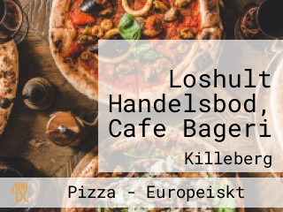 Loshult Handelsbod, Cafe Bageri