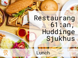 Restaurang 61:an, Huddinge Sjukhus