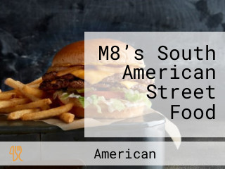 M8’s South American Street Food