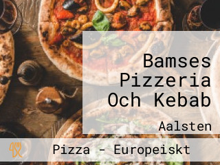 Bamses Pizzeria Och Kebab