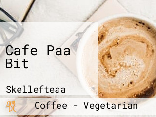 Cafe Paa Bit