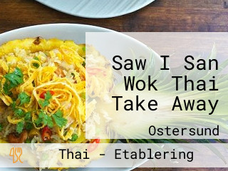 Saw I San Wok Thai Take Away