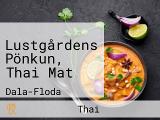 Lustgårdens Pönkun, Thai Mat
