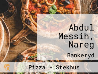 Abdul Messih, Nareg